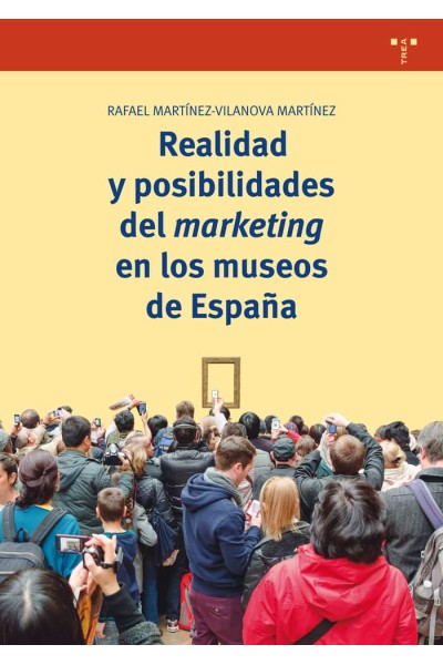 REALIDAD Y POSIBILIDADES DEL MARKETING EN LOS MUSEOS DE ESP