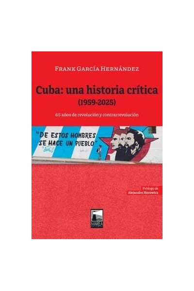 CUBA UNA HISTORIA CRITICA 1959 2025