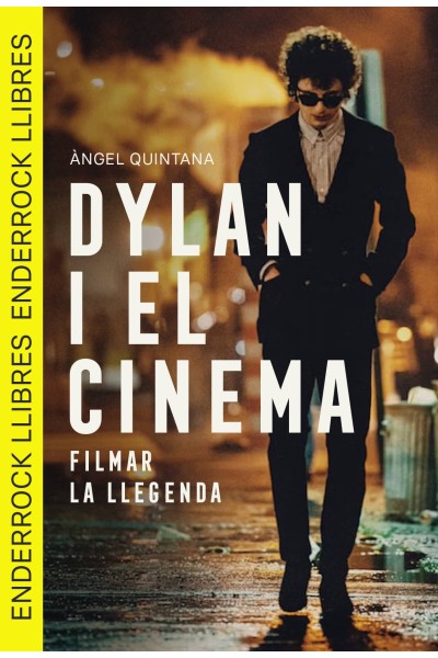 DYLAN I EL CINEMA FILMAR LA LLEGENDA