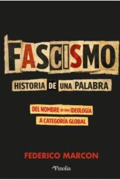 FASCISMO: HISTORIA DE UNA PALABRA***