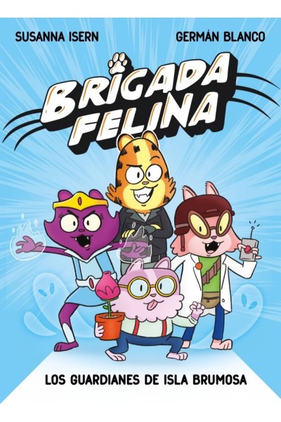 BRIGADA FELINA. LOS GUARDIANES DE ISLA BRUMOSA