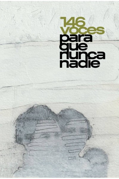 146 VOCES PARA QUE NUNCA NADIE