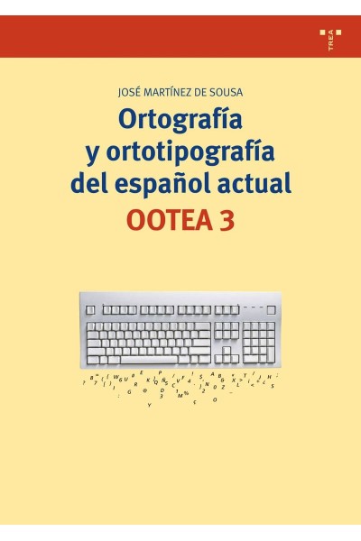 ORTOGRAFÍA Y ORTOTIPOGRAFÍA DEL ESPAÑOL ACTUAL