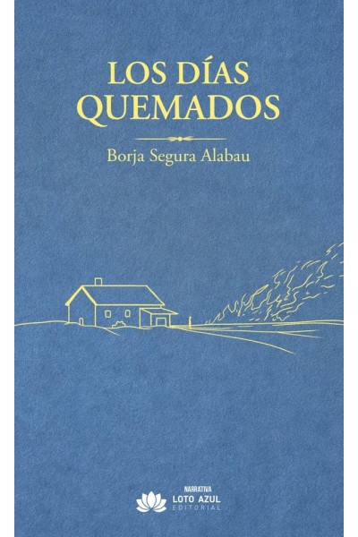 LOS DIAS QUEMADOS