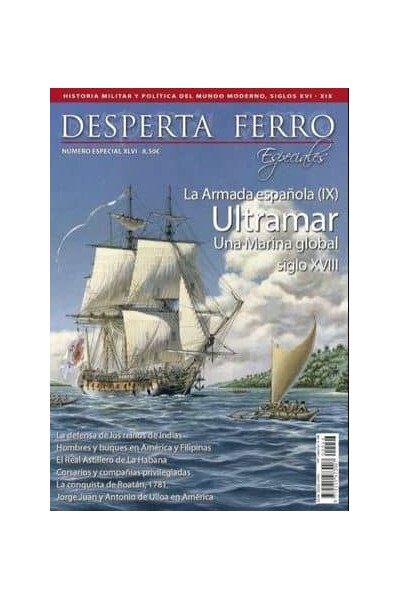 DFE 46 LA ARMADA ESPAÑOLA (IX). ULTRAMAR UNA MARINA GLOBAL