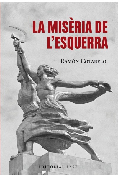 LA MISERIA DE L´ESQUERRA