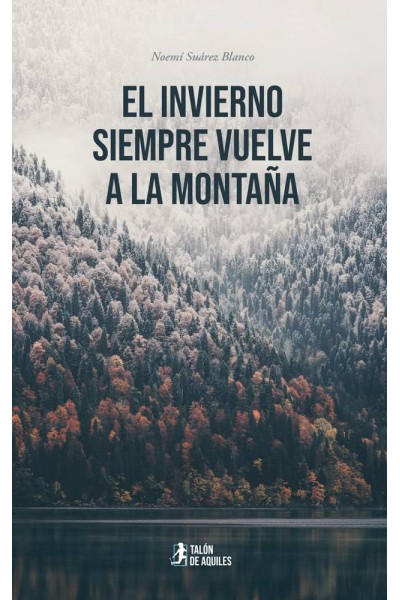 EL INVIERNO SIEMPRE VUELVE A LA MONTAÑA