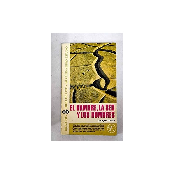 El hambre, la sed y los hombres