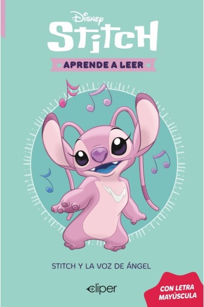 DISNEY. APRENDE A LEER CON LETRA MAYÚSCULA - STITCH Y LA VOZ DE ÁNGEL
