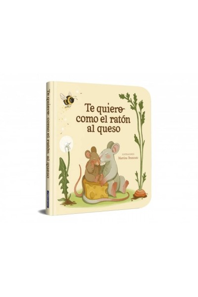 TE QUIERO COMO EL RATÓN AL QUESO