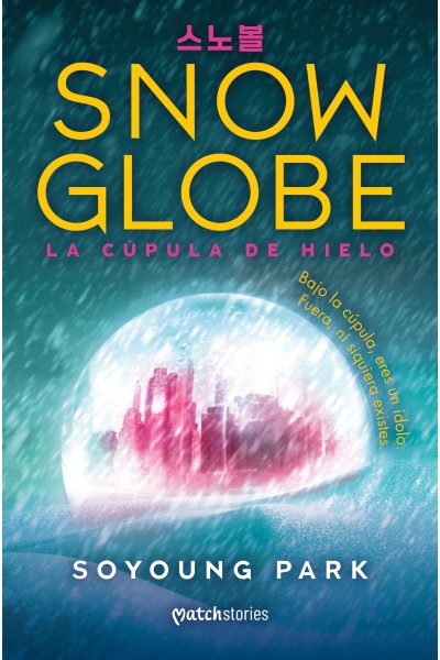 SNOWGLOBE. LA CÚPULA DE HIELO