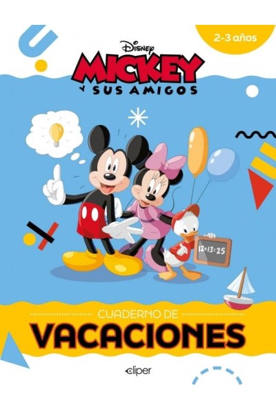 MICKEY Y SUS AMIGOS CUADERNO DE VACACIONES 2 3 AÑOS