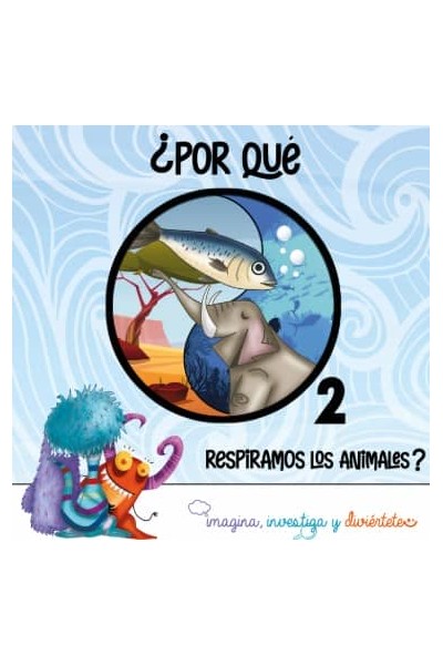 ¿POR QUÉ RESPIRAMOS LOS ANIMALES? 2
