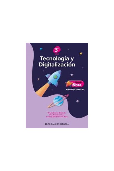 Tecnologia y digitalizacion 3o eso - proyecto star - codigo escuela 4.0e.s.o..3er curso