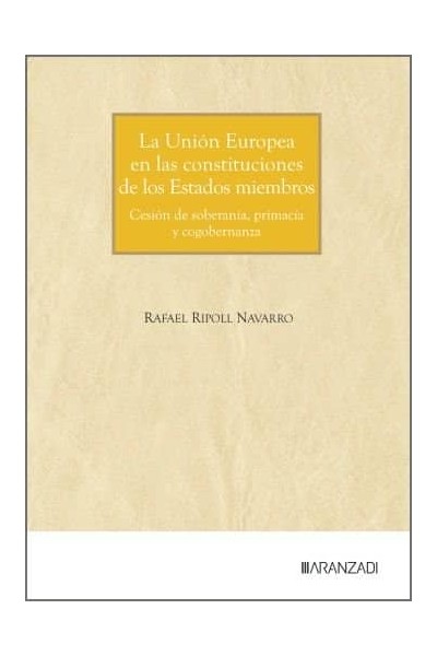 LA UNION EUROPEA EN LAS CONSTITUCIONES DE LOS ESTADOS MIEMB