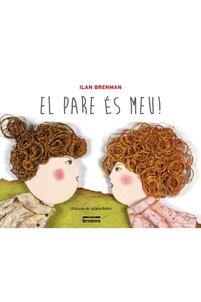 EL PARE ÉS MEU!