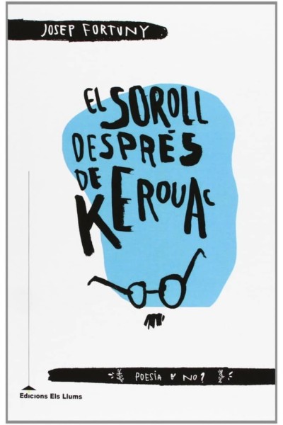 EL SOROLL DESPÉS DE KEROUAC