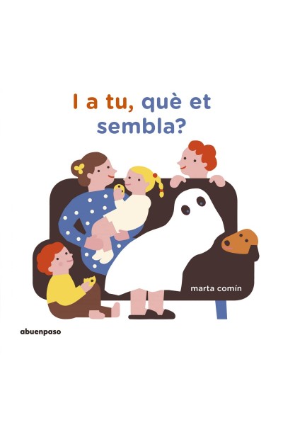 I A TU, QUÈ ET SEMBLA?