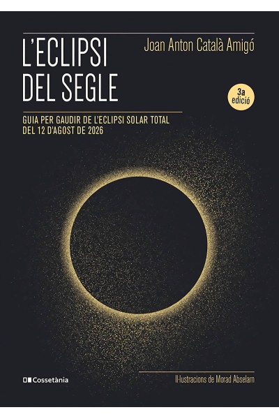 ELIPSI DEL SEGLE:GUIA GAUDIR ECLIPSI SOLAR TOTAL 12