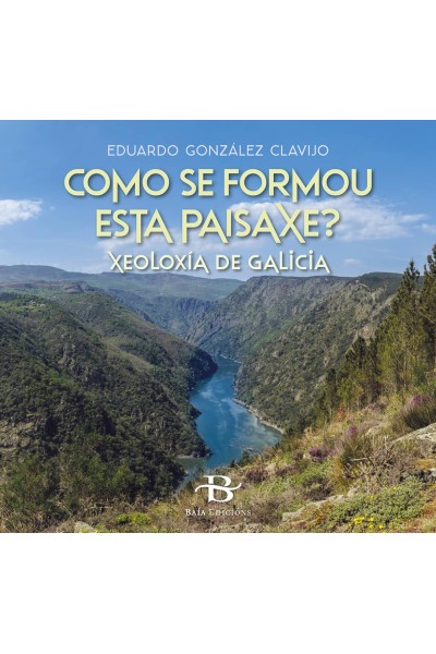 COMO SE FORMOU ESTA PAISAXE?