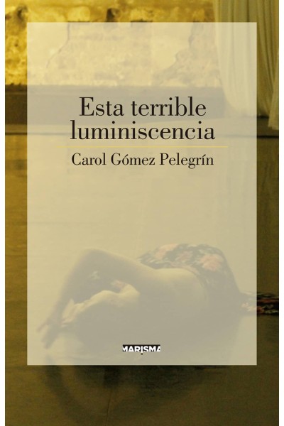 ESTA TERRIBLE LUMINISCENCIA