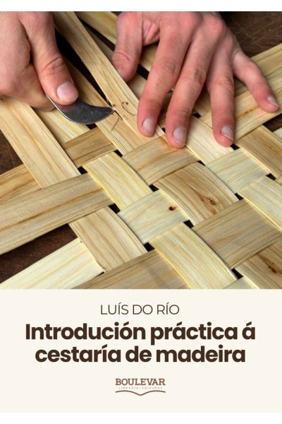 INTRODUCIÓN PRÁCTICA Á CESTARÍA DE MADEIRA
