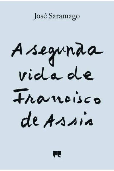 A SEGUNDA VIDA DE FRANCISCO DE ASSIS