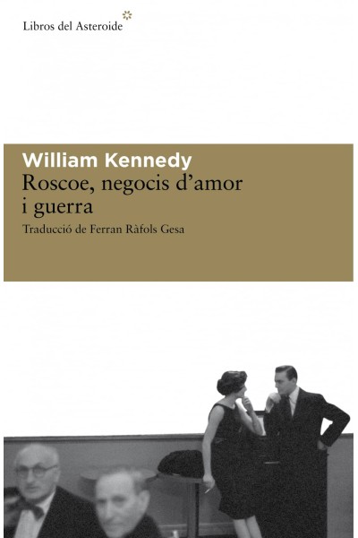 ROSCOE, NEGOCIS D'AMOR I GUERRA