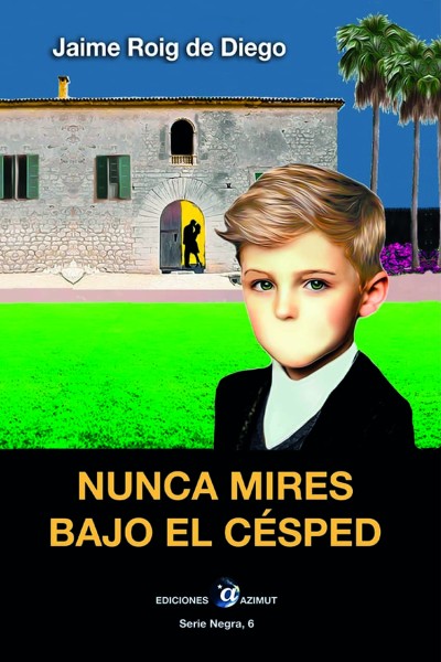 NUNCA MIRES BAJO EL CÉSPED