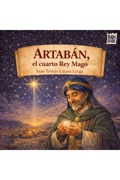 ARTABÁN, EL CUARTO REY MAGO
