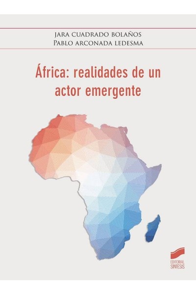 ÁFRICA: REALIDADES DE UN ACTOR EMERGENTE