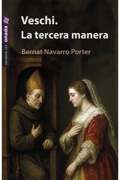 VESCHI. LA TERCERA MANERA
