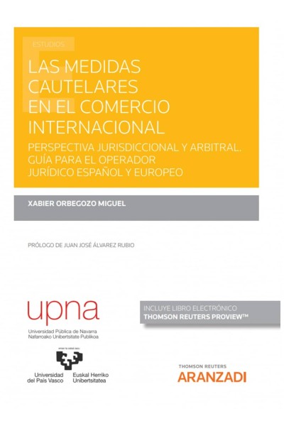 LAS MEDIDAS CAUTELARES EN EL COMERCIO INTERNACIONAL (PAPEL + E-BOOK)