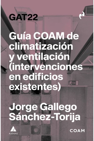GAT22.GUÍA COAM DE CLIMATIZACIÓN Y VENTILACIÓN (INTERVENCIONES EN EDIFICIOS EXISTENTES)