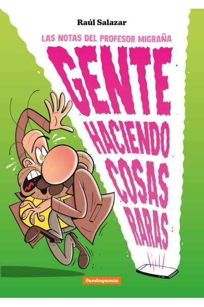 GENTE HACIENDO COSAS RARAS