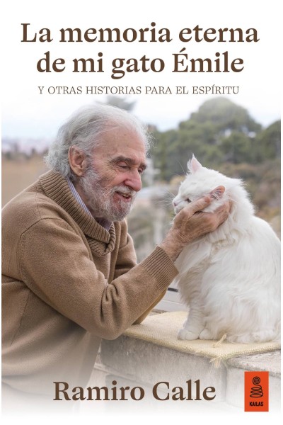 LA MEMORIA ETERNA DE MI GATO ÈMILE Y OTRAS HISTORIAS PARA EL ESPÍRITU