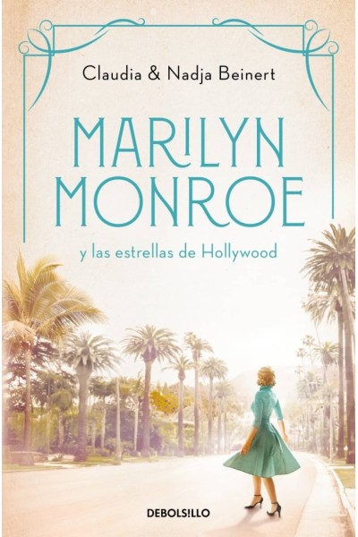 MARILYN MONROE Y LAS ESTRELLAS DE HOLLYWOOD (MUJERES QUE NOS INSPIRAN 2)