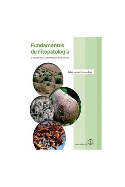 FUNDAMENTOS DE FITOPATOLOGIA:ESTUDIO ENFERMEDADES PLANTAS