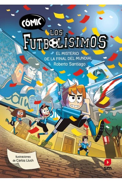 CÓMIC LOS FUTBOLÍSIMOS 4: EL MISTERIO DE LA FINAL DEL MUNDIAL