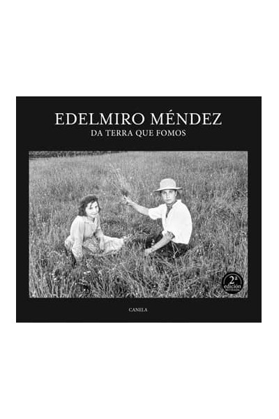 EDELMIRO MÉNDEZ DA TERRA QUE FOMOS 2ª EDICIÓN
