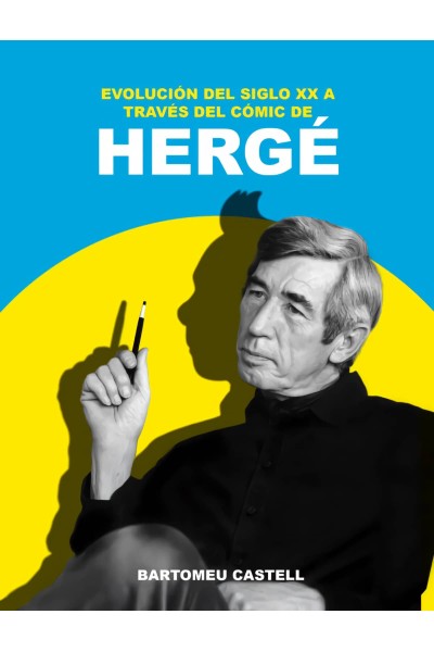 EVOLUCIÓN DEL SIGLO XX A TRAVÉS DEL COMIC DE HERGÉ