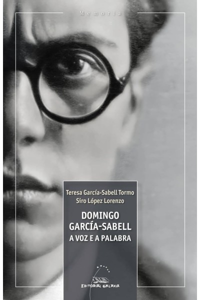 DOMINGO GARCIA-SABELL, A VOZ E A PALABRA
