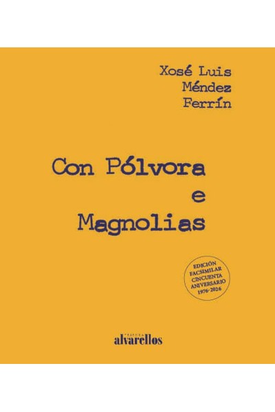 CON PÓLVORA E MAGNOLIAS
