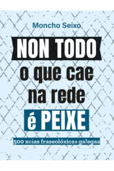 NON TODO O QUE CAE NA REDE É PEIXE