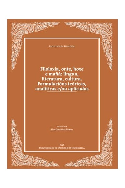 FILOLOXÍA, ONTE, HOXE E MAÑÁ: LÍNGUA, LITERATURA, CULTURA.