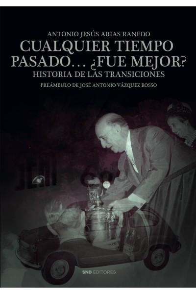 CUALQUIER TIEMPO PASADO ¿FUE MEJOR?