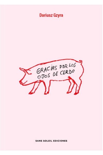 GRACIAS POR LOS OJOS DE CERDO