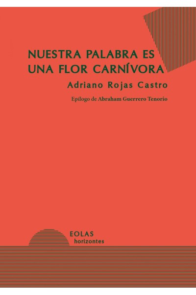 NUESTRA PALABRA ES UNA FLOR CARNÍVORA