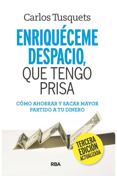 ENRIQUÉCEME DESPACIO QUE TENGO PRISA