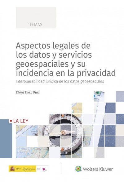ASPECTOS LEGALES DE LOS DATOS Y SERVICIOS GEOESPACIALES Y SU INCIDENCIA EN LA PRIVACIDAD
